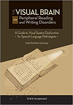 The Visual Brain and Peripheral Reading and Writing Disorders: A Guide to Visual System Dysfunction for Speech-Langauge Pathologists-EPUB