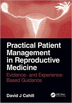 Practical Patient Management in Reproductive Medicine: Evidence- and Experience-Based Guidance-Original PDF