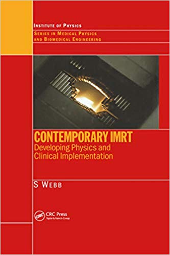 Contemporary IMRT: Developing Physics and Clinical Implementation (Series in Medical Physics and Biomedical Engineering)-Original PDF