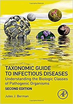 Taxonomic Guide to Infectious Diseases: Understanding the Biologic Classes of Pathogenic Organisms-EPUB