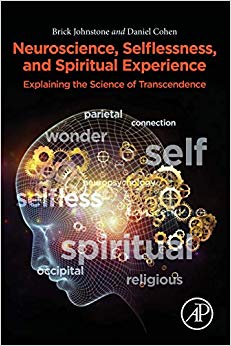 Neuroscience, Selflessness, and Spiritual Experience: Explaining the Science of Transcendence-EPUB