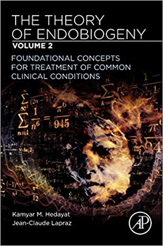The Theory of Endobiogeny: Volume 2: Foundational Concepts for Treatment of Common Clinical Conditions-Original PDF