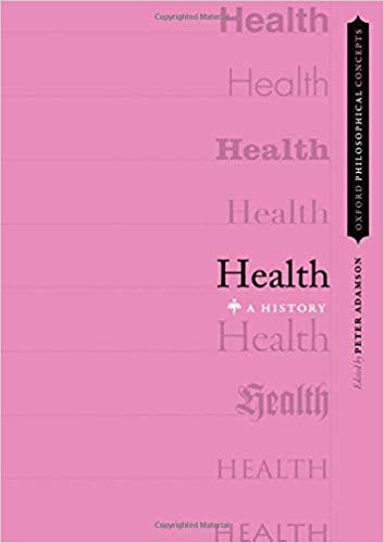 Health: A History (OXFORD PHILOSOPHICAL CONCEPTS)-Original PDF