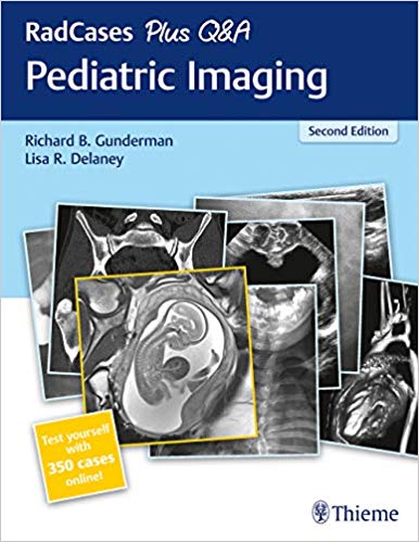 RadCases Plus Q&A Pediatric Imaging 2nd Edition-High Quality PDF