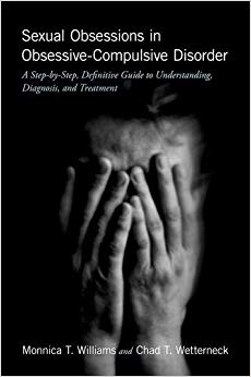 Sexual Obsessions in Obsessive-Compulsive Disorder: A Step-by-Step, Definitive Guide to Understanding, Diagnosis, and Treatment-Original PDF