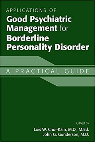 Applications of Good Psychiatric Management for Borderline Personality Disorder: A Practical Guide-EPUB