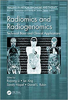 Radiomics and Radiogenomics: Technical Basis and Clinical Applications (Imaging in Medical Diagnosis and Therapy)-Original PDF