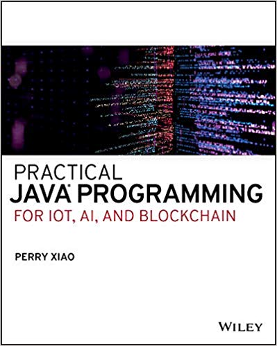 Practical Java Programming for IoT, AI, and Blockchain-Original PDF