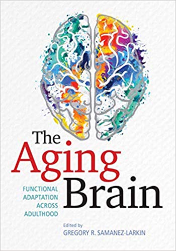 The Aging Brain: Functional Adaptation Across Adulthood-EPUB