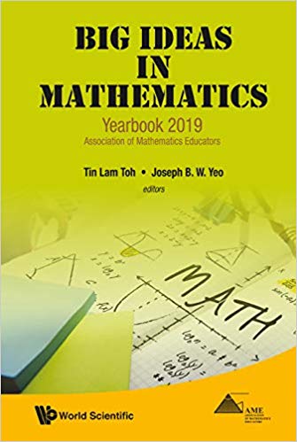 Big Ideas in Mathematics: Yearbook 2019, Association of Mathematics Educators-Original PDF
