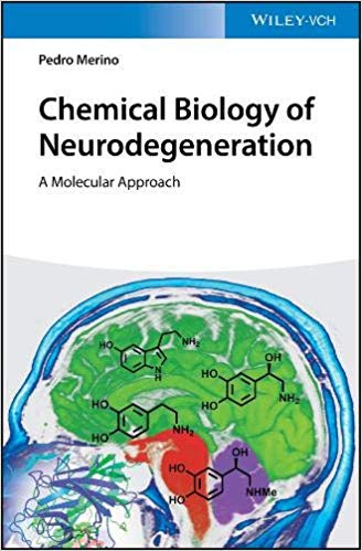 Chemical Biology of Neurodegeneration: A Molecular Approach-Original PDF