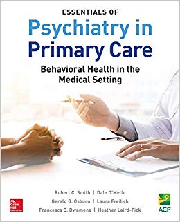 Essentials of Psychiatry in Primary Care: Behavioral Health in the Medical Setting-Original PDF