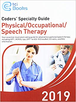 Coders’ Specialty Guide: Physical/Occupational/Speech Therapy 2019-Original PDF
