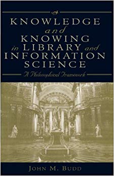 Knowledge and Knowing in Library and Information Science: A Philosophical Framework-Original PDF