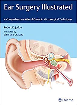 Ear Surgery Illustrated: A Comprehensive Atlas of Otologic Microsurgical Techniques Comprehensive, Illustrated Edition-Original PDF