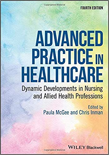 Advanced Practice in Healthcare: Dynamic Developments in Nursing and Allied Health Professions (Advanced Healthcare Practice) 4th Edition-Original PDF