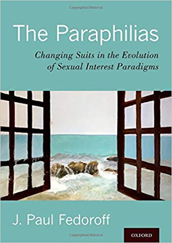 The Paraphilias: Changing Suits in the Evolution of Sexual Interest Paradigms-Original PDF