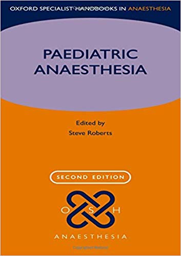 Paediatric Anaesthesia (Oxford Specialist Handbooks in Anaesthesia) 2nd Edition-Original PDF