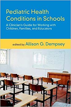 Pediatric Health Conditions in Schools: A Clinician’s Guide for Working with Children, Families, and Educators-Original PDF