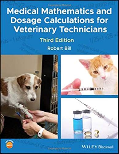 Medical Mathematics and Dosage Calculations for Veterinary Technicians 3rd Edition-EPUB