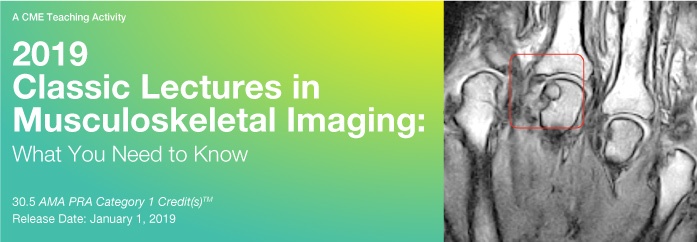 Classic Lectures in Musculoskeletal Imaging: What You Need to Know 2019-Videos