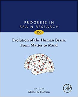 Evolution of the Human Brain: From Matter to Mind, Volume 250 (Progress in Brain Research)-Original PDF