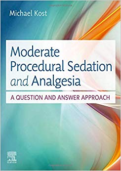 Moderate Procedural Sedation and Analgesia: A Question and Answer Approach-Original PDF