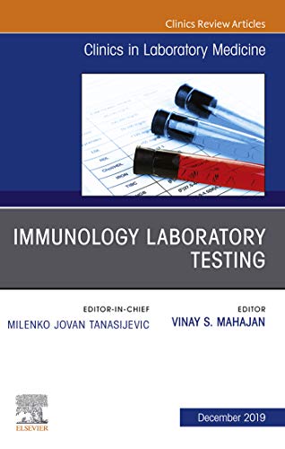 Immunology Laboratory Testing,An Issue of the Clinics in Laboratory Medicine, (The Clinics: Internal Medicine)-Original PDF