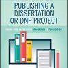 A Nurse’s Step-By-Step Guide to Publishing a Dissertation or DNP Project-Original PDF