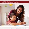 ADHD: Evaluation and Care (Pediatric Collections)-Original PDF