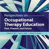 Perspectives on Occupational Therapy Education: Past, Present, and Future-Original PDF