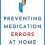 Preventing Medication Errors at Home-Original PDF