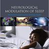 Neurological Modulation of Sleep: Mechanisms and Function of Sleep Health-Original PDF