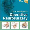 Core Techniques in Operative Neurosurgery 2nd Edition-Original PDF