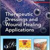 Therapeutic Dressings and Wound Healing Applications (Advances in Pharmaceutical Technology)-Original PDF