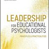 Leadership for Educational Psychologists: Principles and Practicalities (BPS Textbooks in Psychology)-Original PDF