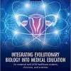 Integrating Evolutionary Biology into Medical Education: for maternal and child healthcare students, clinicians, and scientists-Original PDF