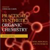 Practical Synthetic Organic Chemistry: Reactions, Principles, and Techniques-Original PDF