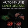 Autoimmune Liver Disease: Management and Clinical Practice-Original PDF