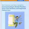 Communicating in Dental Practice: Stress-free Dentistry And Improved Patient Care (Quintessentials of Dental Practice)-EPUB