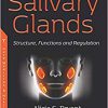 Salivary Glands: Structure, Functions and Regulation-Original PDF