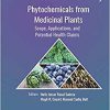 Phytochemicals from Medicinal Plants: Scope, Applications, and Potential Health Claims (Innovations in Plant Science for Better Health)-Original PDF