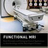 Functional MRI: Basic Principles and Emerging Clinical Applications for Anesthesiology and the Neurological Sciences-Original PDF