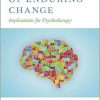 Neuroscience of Enduring Change: Implications for Psychotherapyâ-Original PDF