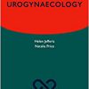 Urogynaecology (Oxford Specialist Handbooks in Obstetrics and Gynaecology)-Original PDF