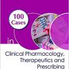 100 Cases in Clinical Pharmacology, Therapeutics and Prescribing-Original PDF