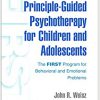 Principle-Guided Psychotherapy for Children and Adolescents: The FIRST Program for Behavioral and Emotional Problems-Original PDF
