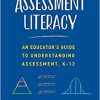 Assessment Literacy: An Educator’s Guide to Understanding Assessment, K-12-Original PDF