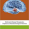 Parkinson’s Disease Therapeutics: Emphasis on Nanotechnological Advances-Original PDF