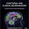 Functional and Clinical Neuroanatomy: A Guide for Health Care Professionals-Original PDF